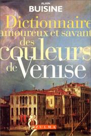 Cover of: Dictionnaire amoureux et savant des couleurs de Venise