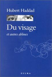 Cover of: Du visage et autres abîmes by Hubert Haddad, Hubert Haddad