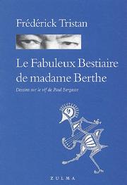 Cover of: Le fabuleux bestiaire de madame Berthe