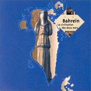 Cover of: Bahreïn, la civilisation des deux mers by 