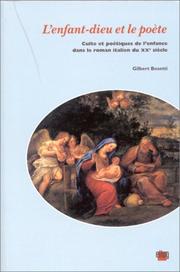 Cover of: L' enfant-dieu et le poète: culte et poétiques de l'enfance dans le roman italien du XXe siècle
