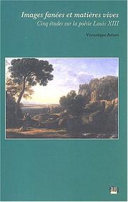 Cover of: Images fanées et matières vives: cinq études sur la poésie Louis XIII