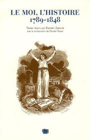 Cover of: Le moi, l'histoire: 1789-1848