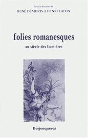 Cover of: Folies romanesques au siècle des Lumières by René Démoris, Henri Lafon