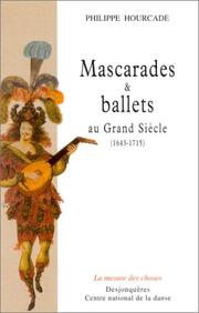 Cover of: Mascarades et ballets au grand siècle (1643-1715) by Philippe Hourcade