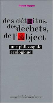 Cover of: Des détritus, des déchets, de l'abject by François Dagognet