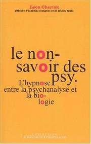 Cover of: Le non-savoir des psy: l'hypnose entre la psychanalyse et la biologie