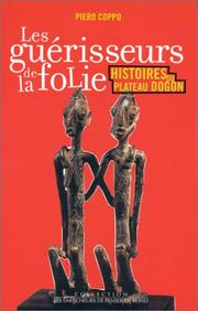 Cover of: Les guérisseurs de la folie: histoires du plateau dogon : ethnopsychiatrie