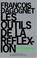 Cover of: Les outils de la réflexion