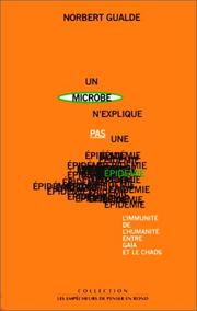 Cover of: Un microbe n'explique pas une épidémie: l'immunité de l'humanité entre Gaïa et le chaos