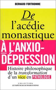 De l'acédie monastique à l'anxio-dépression by Bernard Forthomme