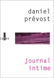 Cover of: Journal intime by Daniel Prévost