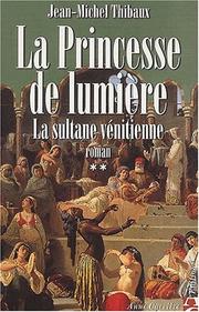 Cover of: La Princesse de lumière, tome 2 : La Sultane vénitienne