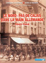 Cover of: Le Nord-Pas-de-Calais dans la main allemande by Etienne Dejonghe