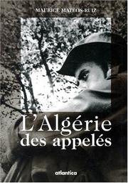 Cover of: L' Algérie des appelés by Maurice Matéos-Ruiz