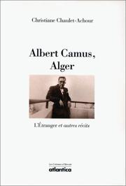 Albert Camus, Alger by Christiane Chaulet-Achour