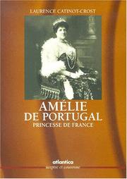 Cover of: La reine Amélie de Portugal by Laurence Catinot-Crost