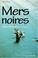 Cover of: Mers noires