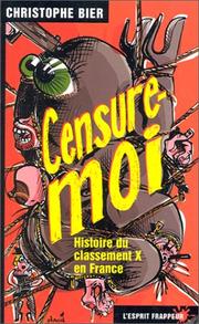 Cover of: Censure-moi: histoire du classement X en France