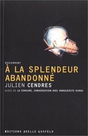 Cover of: A la splendeur abandonnée by Julien Cendres
