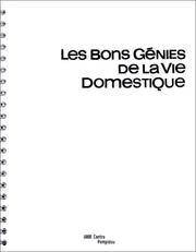 Cover of: Les bons génies de la vie domestique: exposition présentée au Centre Pompidou, Galerie Sud, [Paris], 11 octobre 2000-22 janvier 2001.