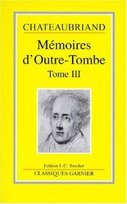 Cover of: Mémoires d'outre-tombe by François-René de Chateaubriand, Jean-Paul Clément, François-René de Chateaubriand