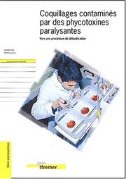 Cover of: Coquillages contaminés ar des phycotoxines paralysantes: vers une procédure de détoxification