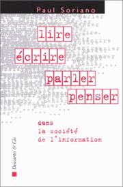 Cover of: Lire, écrire, parler, penser dans la société de l'information by Paul Soriano