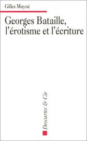 Cover of: Georges Bataille, l'érotisme et l'écriture - Applications pratiques à l'étude de textes littéraires