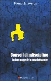 Cover of: Conseil d'indiscipline: du bon usage de la désobéissance
