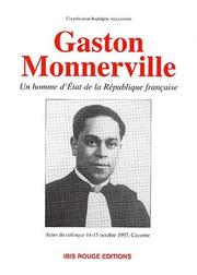 Cover of: Gaston Monnerville: un homme d'Etat de la République française : actes du colloque, 14-15 octobre 1997, auditorium de la CCIG