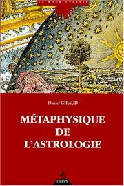 Cover of: Métaphysique de l'astrologie by Daniel Giraud, Daniel Giraud