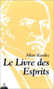 Le livre des esprits by Allan Kardec