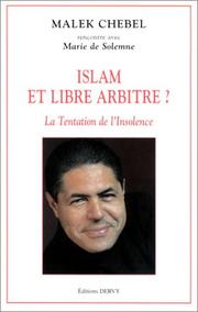 Cover of: Islam et libre arbitre: la tentation de l'insolence