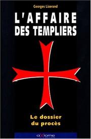 Le dossier de l'affaire des Templiers by Georges Lizerand