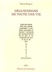 Cover of: Dégustations de toute une vie