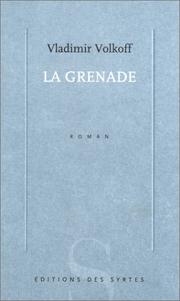 Cover of: La grenade by Volkoff, Vladimir.