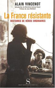 Cover of: La France résistante by Alain Vincenot