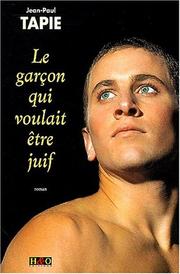 Cover of: Le garçon qui voulait être Juif: roman