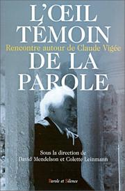 Cover of: L' œil témoin de la parole : rencontre autour de Claude Vigée