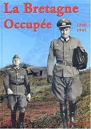 Cover of: La Bretagne occupée: juin 1940-mai 1945