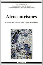 Cover of: Afrocentrismes by sous la direction de François-Xavier Fauvelle-Aymar, Jean-Pierre Chrétien et Claude-Hélène Perrot.
