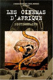 Cover of: Le Festival panafricain du cinéma et de la télévision de Ouagadougou et l'Association des trois mondes présentent Les cinémas d'Afrique by 