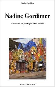 Cover of: Nadine Gordimer: la femme, la politique et le roman