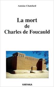 Cover of: La mort de Charles de Foucauld by Antoine Chatelard