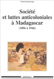 Société et luttes anticoloniales à Madagascar by Solofo Randrianja