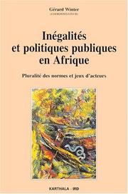 Cover of: Inégalités et politiques publiques en Afrique: pluralités des normes et jeux d'acteurs