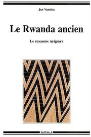 Cover of: Le Rwanda ancien by Jan Vansina