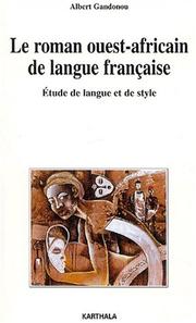 Cover of: Le roman ouest-africain de langue française: étude de langue et de style