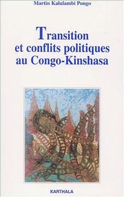 Cover of: Transition et conflits politiques au Congo-Kinshasa by Martin Kalulambi Pongo